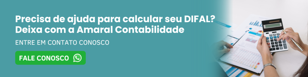 Precisa De Ajuda Para Calcular Seu Difal Deixa Com A Amaral Contabilidade - Contabilidade em Santa Catarina | Amaral Contabilidade
