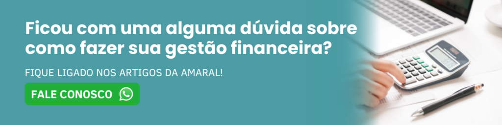 Ficou Com Uma Alguma Dúvida Sobre Como Fazer Gestão Financeira - Contabilidade em Santa Catarina | Amaral Contabilidade